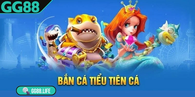 bắn cá Tiểu Tiên Cá