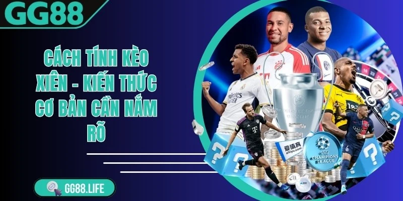 Cách Tính Kèo Xiên
