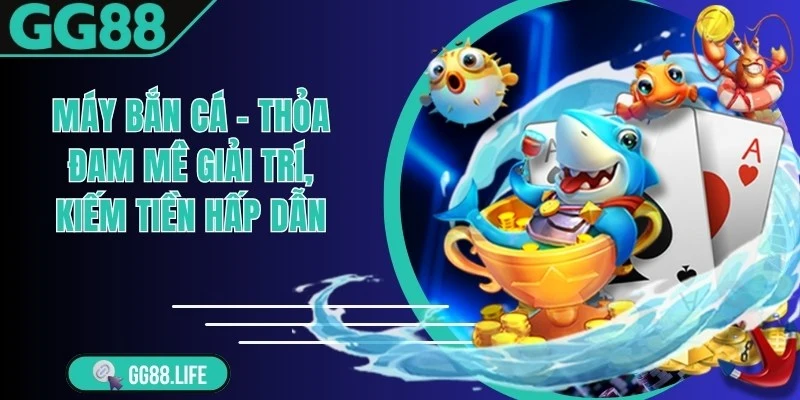 Máy Bắn Cá