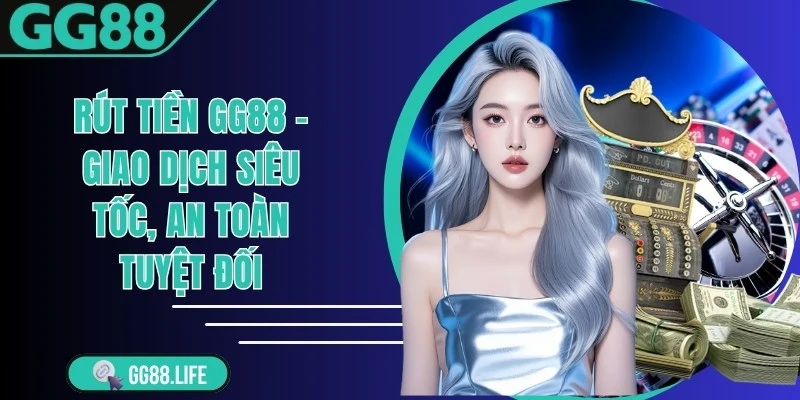 Rút Tiền GG88